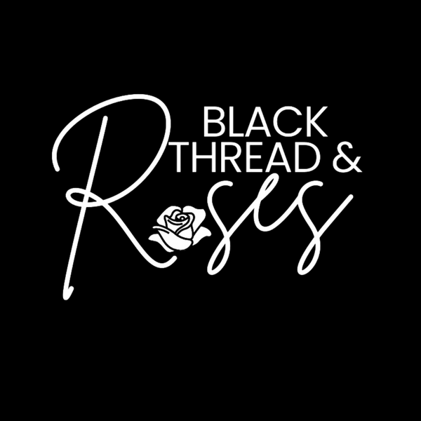 Black Thread & Roses