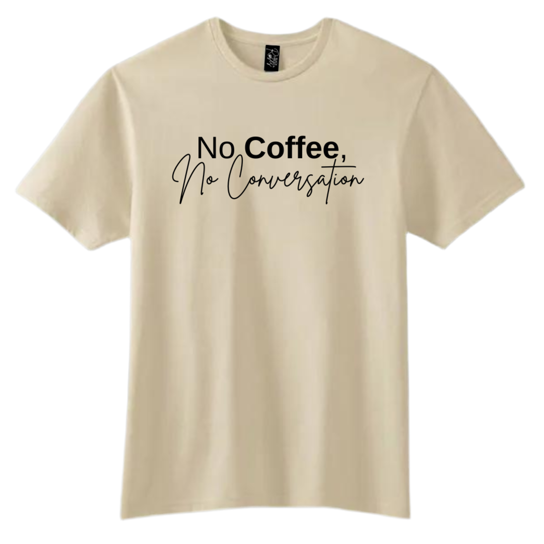 No Coffee No Convo T-Shirt