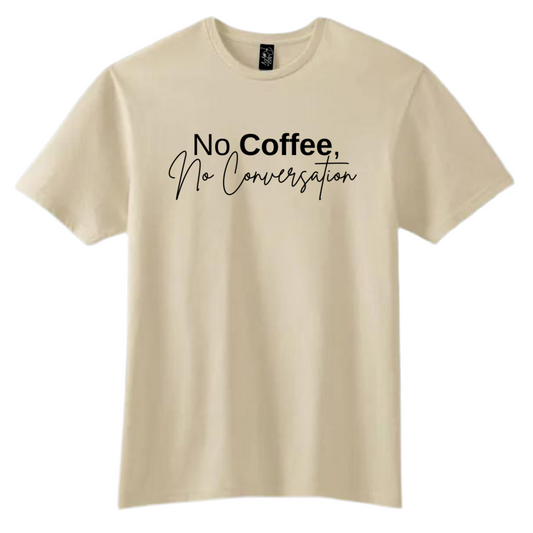 No Coffee No Convo T-Shirt